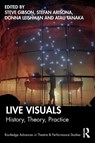 Live Visuals - Steve Gibson ; Stefan Arisona ; Donna Leishman - 9781032252681