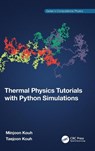 Thermal Physics Tutorials with Python Simulations - Minjoon Kouh ; Taejoon Kouh - 9781032257563
