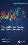 Thermal Physics Tutorials with Python Simulations - Minjoon Kouh ; Taejoon Kouh - 9781032257563
