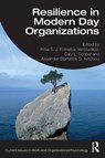 Resilience in Modern Day Organizations - Ritsa S. J. (Ritsa Ventouratos-Fotinatos is Professor of Psychology Fotinatos-Ventouratos ; Cary L. (Cary L. Cooper is the 50th Anniversary Professor of Organizational Psychology and Health at the Alliance Manchester Business School Cooper ; Alexander-Stamatios G. (Alexander-Stamatios Antoniou is Pr - 9781032258041