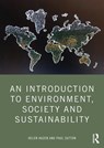 An Introduction to Environment, Society and Sustainability - Helen (University of Denver Hazen ; Paul Sutton - 9781032265032