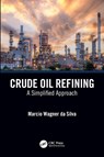 Crude Oil Refining - Marcio Wagner da Silva - 9781032272153