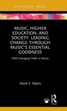 Music, Higher Education, and Society - David E. (University of Minnesota Myers - 9781032274980