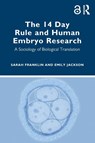The 14 Day Rule and Human Embryo Research - Sarah Franklin ; Emily Jackson - 9781032277899