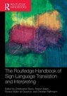 The Routledge Handbook of Sign Language Translation and Interpreting - Christopher Stone ; Robert Adam ; Ronice Muller de Quadros - 9781032281650