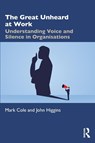 The Great Unheard at Work - Mark Cole ; John Higgins - 9781032284026