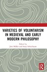 Varieties of Voluntarism in Medieval and Early Modern Philosophy - Sonja (University of Wurzburg Schierbaum ; Jorn (University of Wurzburg Muller - 9781032291086