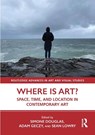 Where is Art? - Simone Douglas ; Adam (University of Sydney Geczy ; Sean Lowry - 9781032291666