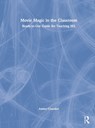 Movie Magic in the Classroom - AMBER (FRONTIER CENTRAL SCHOOL DISTRICT,  USA) Chandler - 9781032294841