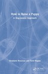How to Raise a Puppy - Stephanie Rousseau ; Turid Rugaas - 9781032304502