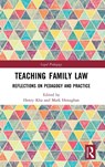 Teaching Family Law - Henry (University of New South Wales Kha ; Mark (University of Auckland Henaghan - 9781032307572