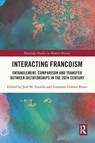 Interacting Francoism - Jose M. (Universidad Complutense Madrid Faraldo ; Gutmaro (Universidad Complutense Madrid Gomez Bravo - 9781032316048