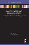 Forgiveness and Reconciliation - Monika Renz - 9781032316987