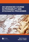 An Advanced Course in Probability and Stochastic Processes - Dirk P. (University of Queensland Kroese ; Zdravko (University of New South Wales Botev - 9781032320465