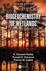 Biogeochemistry of Wetlands - K. Ramesh (University of Florida Reddy ; Ronald D. (Louisiana State University DeLaune ; Patrick W. (University of Florida Inglett - 9781032322353
