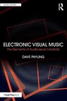 Electronic Visual Music - Dave Payling - 9781032326634