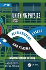 Unifying Physics of Accelerators, Lasers and Plasma - Andrei (John Adams Institute for Accelerator Science Seryi ; Elena Seraia - 9781032352503