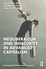 Neoliberalism and Insecurity in Advanced Capitalism - Michael A. (Oklahoma State University Long ; Andrew S. (Oklahoma State University Fullerton ; Paul B. (University of Lincoln Stretesky - 9781032354378