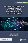 Introduction to Quantitative Social Science with Python - Weiqi Zhang ; Dmitry Zinoviev - 9781032356594
