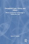 Geospatial Law, Policy and Ethics - Kevin D. Pomfret - 9781032360287
