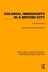 Colonial Immigrants in a British City - JOHN (SEE THE WINDOWS ACCOUNT,  Margaret A/C853421) Rex ; Sally Tomlinson ; David Hearnden ; Peter Ratcliffe - 9781032366821