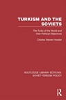 Turkism and the Soviets - Charles Warren Hostler - 9781032376608