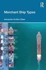 Merchant Ship Types - Alexander Arnfinn (RINA Consulting Defence Olsen - 9781032378756