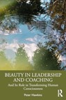 Beauty in Leadership and Coaching - Peter Hawkins - 9781032394138