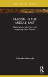 Fascism in the Middle East - Saladdin Bahozde - 9781032398006