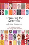 Regulating the Metaverse - Ignas (Vytautas Magnus University Kalpokas ; Julija Kalpokiene - 9781032410203