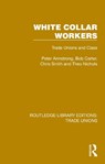 White Collar Workers - Peter Armstrong ; Bob Carter ; Chris Smith ; Theo Nichols - 9781032410456