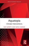 Aquatopia - May (Pratt Institute Joseph ; Sofia Varino - 9781032418261