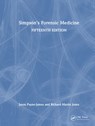 Simpson's Forensic Medicine - Jason (William Harvey Research Institute Payne-James ; Richard Martin (Wales Institute of Forensic Medicine Jones - 9781032424354