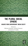 The Plural Social Sphere - Sakarama (The Energy and Resources Institute (TERI) Somayaji ; Ganesha Somayaji ; Joanna P. Coelho - 9781032438610