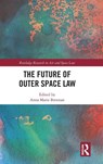 The Future of Outer Space Law - Anna Marie Brennan - 9781032441085