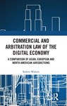 Commercial and Arbitration Law of the Digital Economy - Robert (Victoria University Walters - 9781032443287