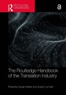 The Routledge Handbook of the Translation Industry - Callum (University of Leeds Walker ; Joseph Lambert - 9781032446790