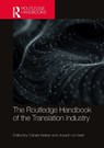 The Routledge Handbook of the Translation Industry - Callum (University of Leeds Walker ; Joseph Lambert - 9781032446790
