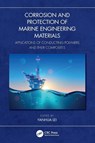 Corrosion and Protection of Marine Engineering Materials - Yanhua LEI - 9781032452722