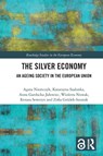 The Silver Economy - Agata Niemczyk ; Katarzyna Szalonka ; Anna Gardocka-Jalowiec ; Wioletta Nowak - 9781032455082