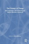 The Gender of Things - Maria Rentetzi - 9781032459097