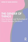 The Gender of Things - Maria Rentetzi - 9781032459127