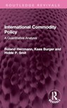 International Commodity Policy - Roland Herrmann ; Kees Burger ; Hidde P. Smit - 9781032459196