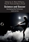 Science and Soccer - A. Mark (Liverpool John Moores University Williams ; Paul Ford ; Barry Drust - 9781032460307