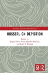 Husserl on Depiction - Regina-Nino (Estonian Academy of Arts) Mion ; Claudio (University of Milan Rozzoni ; John B. (Georgetown University Brough - 9781032461106
