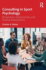 Consulting In Sport Psychology - Charles A. (Rutgers University Maher - 9781032466002