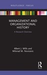Management and Organizational History - Albert J. Mills ; Milorad M. Novicevic - 9781032475349