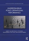 Understanding Police Operational Performance - James E. McCabe ; Paul E. (Iona College O'Connell ; Demosthenes Long ; Carol Rasor-Cordero - 9781032490748