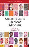 Critical Issues in Caribbean Museums - Daniela Fifi - 9781032493121