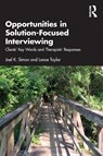 Opportunities in Solution-Focused Interviewing - Joel K. Simon ; Lance Taylor - 9781032500539